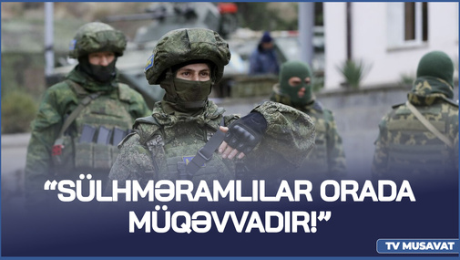 Sülhməramlılar orada müqəvvadır! - E.Alıoğlu rusların Qarabağdakı rolundan danışdı