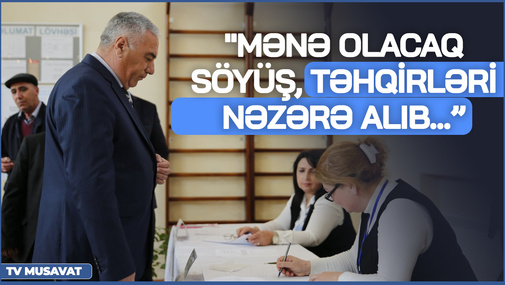 "Mənə olacaq söyüş, təhqirləri nəzərə alıb, seçkilərdə iştirak etməyəcəyəm!" - Hafiz Hacıyev