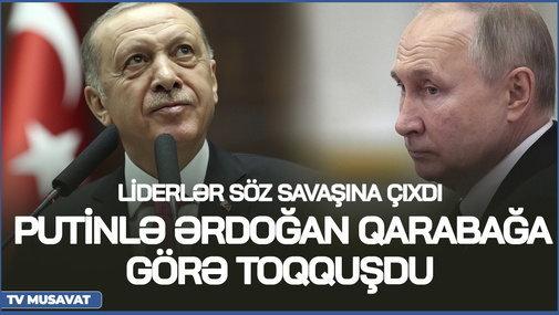 Putinlə Ərdoğan Qarabağa görə TOQQUŞDU - liderlər söz SAVAŞINA çıxdı - detallar "Bazar Xəbər"də