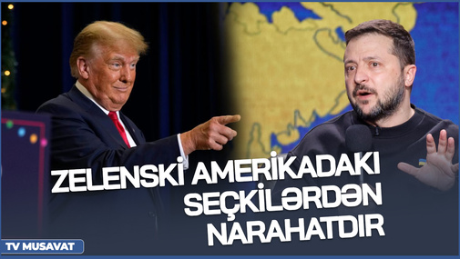 Zelenski Amerikadakı seçkilərdən NARAHATDIR - "Əgər Tramp prezident seçilsə..."