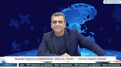 Rəisidən Paşinyana XƏBƏRDARLIQ: “AĞILLI OL, YOXSA...”  - Kamran Həsənli CANLIda