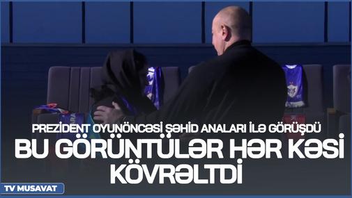 Xankəndidə bu görüntülər hər kəsi kövrəltdi - Prezident oyunöncəsi şəhid anaları ilə görüşdü