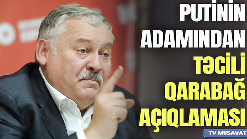 Putinin adamından TƏCİLİ Qarabağ AÇIQLAMASI: Xankəndi erməniləri... - Hərbi analitik CANLI-da