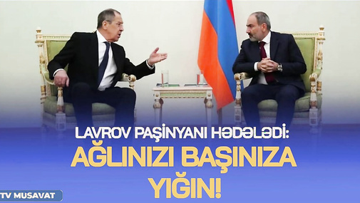 Lavrovdan SENSASİON ANONS: "Rus bazası Ermənistandan ÇIXMAYACAQ" -GƏRGİNLİK BÖYÜYÜR