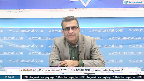 Kamran Həsənli 2023-cü ili TƏHLİL EDİR - nələr-nələr baş verib?