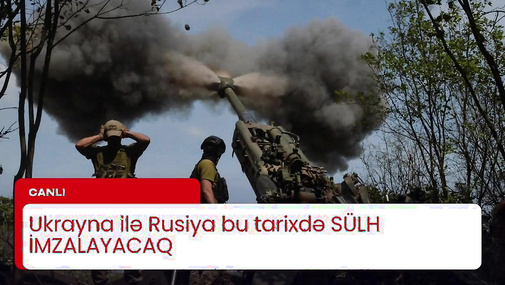 Ukrayna ilə Rusiya bu tarixdə SÜLH İMZALAYACAQ – Sensasion plan AÇIQLANDI – “Bazar Xəbər”də