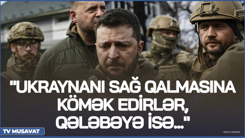 "Ukraynanı sağ qalmasına kömək edirlər, qələbəyə isə..." - Zelenskidən Qərbə sillə kimi ETİRAFLAR