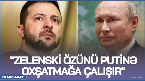 "Zelenski özünü Putinə oxşatmağa çalışır" - Prezident sözçüsündən MARAQLI açıqlama