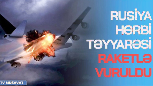 DƏHŞƏT! Rusiya hərbi təyyarəsi raketlə VURULDU, 75 ö*lü var - Professor Qabil Hüseynli ilə CANLI