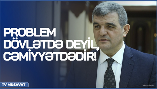 Problem dövlətdə deyil, cəmiyyətdədir! - Prezidentliyə namizəddən fərqli açıqlama