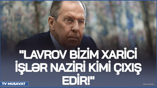 "Lavrov az qala bizim Xarici İşlər naziri kimi çıxış edir!" - Ü.Cəfərovdan sülhməramlılarla bağlı SƏRT açıqlama