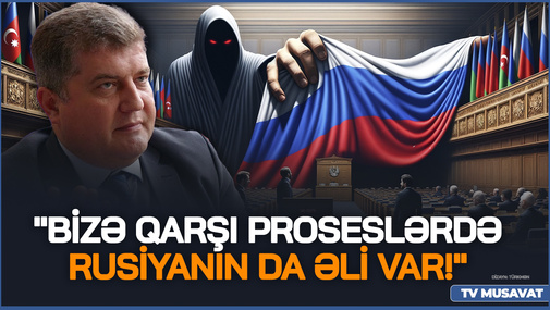 AŞPA-dakı təmsilçimizdən SENSASİON İDDİA - "Bizə qarşı proseslərdə Rusiyanın da əli var!"