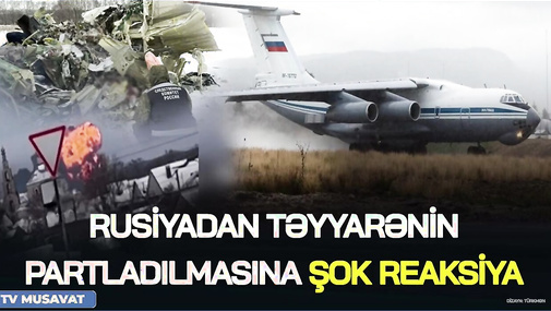 Rusiyadan təyyarənin partladılmasına ŞOK reaksiya: Başqa dövlət... - “Ana Xəbər”