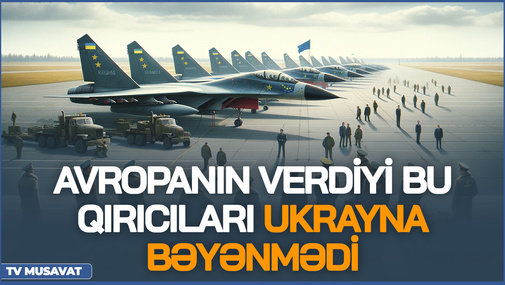 Avropanın verdiyi bu qırıcıları Ukrayna bəyənmədi! - "Bizə "uçan zibil" lazım deyil!