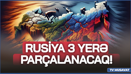 Rusiya 3 yerə PARÇALANACAQ! - Tarixçi xəritə üzərindən göstərdi