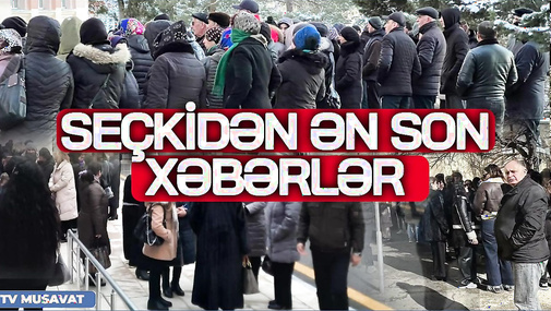 Seçkidən ƏN SON XƏBƏRLƏR – səs verəndə rəqs edənlər, növbədə gözləyənlər, təxribat etmək istəyənlər