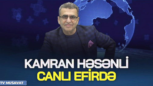 Kamran Həsənli CANLIda