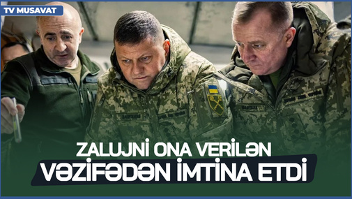 Zalujni istefadan sonra ona verilən vəzifədən İMTİNA ETDİ - Səbəbləri açıqlandı