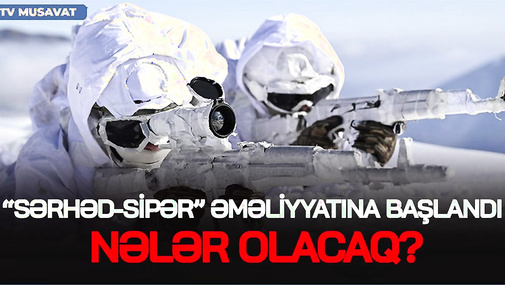 SON DƏQİQƏ: Azərbaycan “sərhəd-sipər” əməliyyatına başladı, NƏLƏR OLACAQ? – Tural Abbaslı ilə CANLI