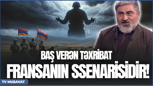 Baş verən təxribat Fransanın ssenarisidir! - E.Alıoğlu SON  baş verənləri ANALİZ ETDİ