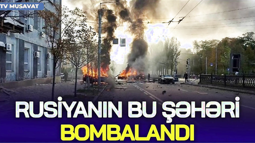 SON DƏQİQƏ: Rusiyanın bu şəhəri BOMBALANDI, xeyli sayda ö*lən var - CANLI