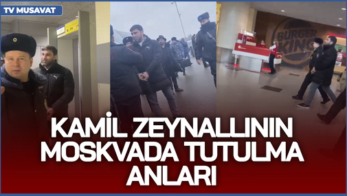 Kamil Zeynallının Moskvada tutulma anları! Rus polisi ilə mübahisə, qandal, skandal