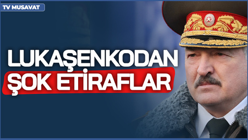 Lukaşenkodan ŞOK ETİRAFLAR -"Milyardlıq təklifə Bakıdan İrəvana getdim..."
