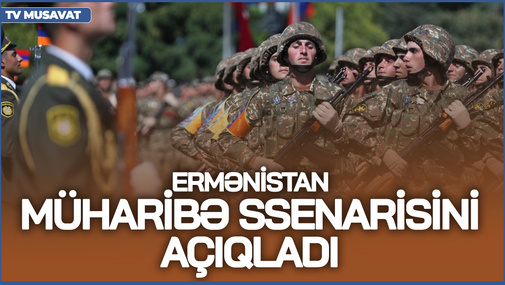 TƏCİLİ: Ermənistan müharibə SSENARİSİNİ AÇIQLADI: Öncə bu yüksəkliklər ələ keçirilir, sonra... CANLI