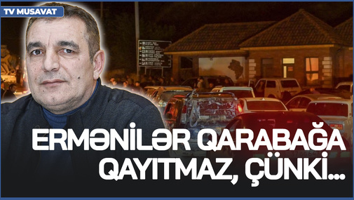 Ermənilər Qarabağa qayıtmaz, çünki artıq ruslara güvənləri qalmayıb! - N.Cəfərlidən sülhməramlı TƏHLİLİ