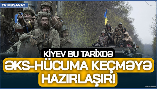 Ukrayna silah qıtlığını aradan qaldırır - Kiyev bu tarixdə əks-hücuma keçməyə HAZIRLAŞIR!