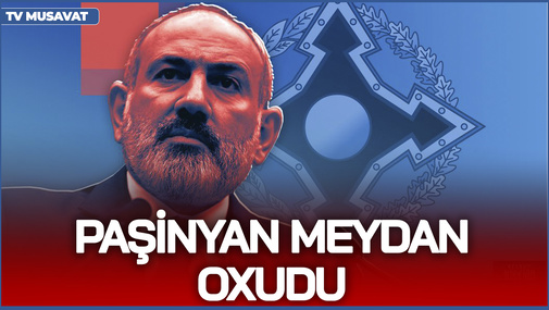 Paşinyan MEYDAN OXUDU: Qazaxın kəndlərini VERMƏYƏCƏYİK! Söz Ordumuzundur...