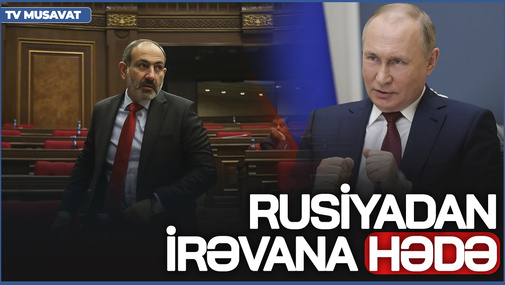 Rusiyadan İrəvana HƏDƏ - "Ermənistanda da 10 minlərlə adam öləcək!"