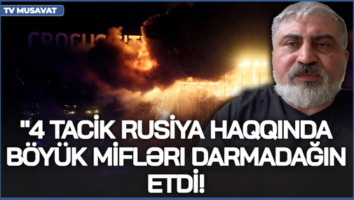 "4 tacik Rusiya haqqında BÖYÜK MİFləri DARMADAĞIN ETDİ! - E.Alıoğlu hadisənin Putinə ziyanından danışdı