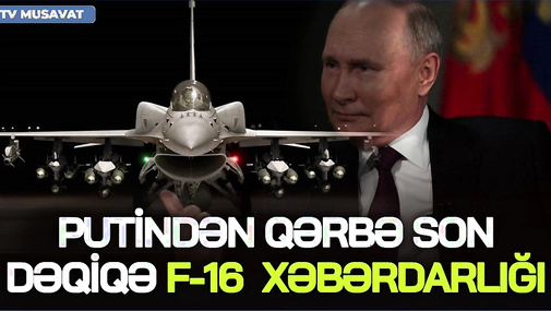 Putindən Qərbə SON F-16  XƏBƏRDARLIĞI: Bu əraziləri VURACAĞIQ, MƏHV edəcəyik! - polkovniklə CANLI