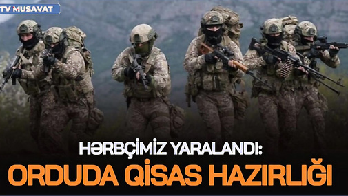 Sərhəddə hərbçimiz YARALANDI, Ordumuz növbəti Q*İSASA hazırlaşır? “Ana Xəbər”