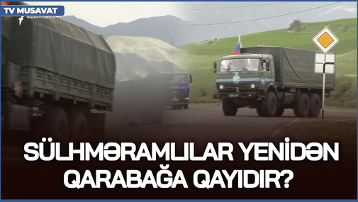 Sülhməramlı nə etmək istəyir? - Ermənistana gedən rus kontingenti yenidən Qarabağa qayıtdı