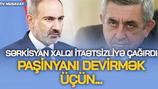 BAŞLANDI! Sərkisyan XALQI İTAƏTSİZLİYƏ çağırdı: Paşinyanı DEVİRMƏK üçün MEYDANLARA... - CANLI