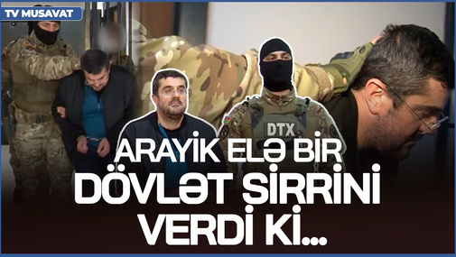 SENSASİYA: Arutyunyan elə bir dövlət sirrini verdi ki... Ermənistan ordusu iyun ayına qədər...