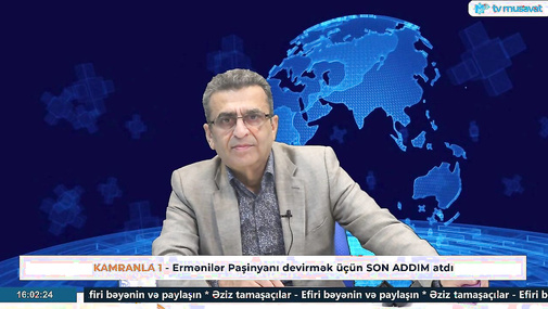 Ermənilər Paşinyanı devirmək üçün SON ADDIM atdı - Kamran Həsənli CANLIda