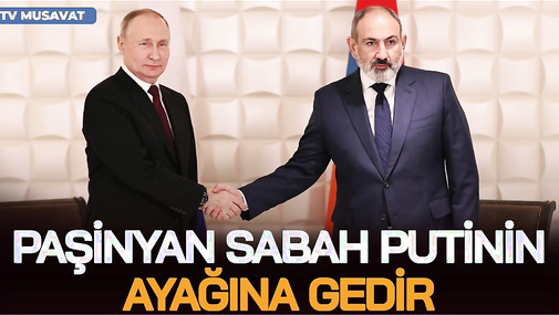 Gözlər Moskvada! Paşinyan sabah Putinin AYAĞINA gedir: Yığılıb qalmış problemlər… - CANLI