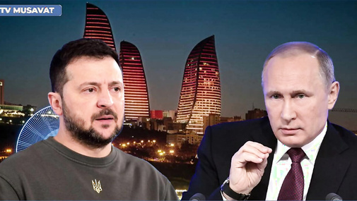 Hazırlıq BAŞLADI! Putinlə Zelenski Bakıda GÖRÜŞƏCƏK? Detallar “Ana Xəbər”də