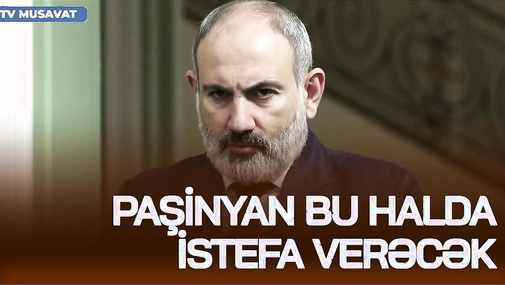 Paşinyan bu halda İSTEFA VERƏCƏK - PLAN AÇIQLANDI, erməni diasporu da aksiyalara QOŞULUR