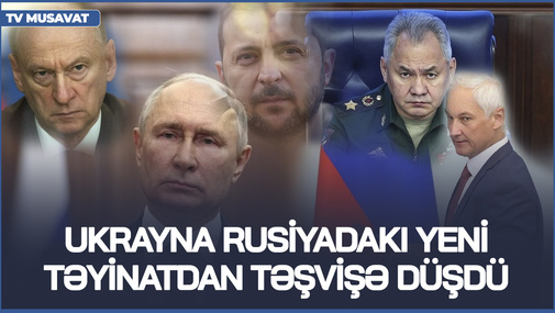 Ukrayna Rusiyadakı yeni təyinatdan TƏŞVİŞƏ DÜŞDÜ - "Bu çox pis xəbərdir!"