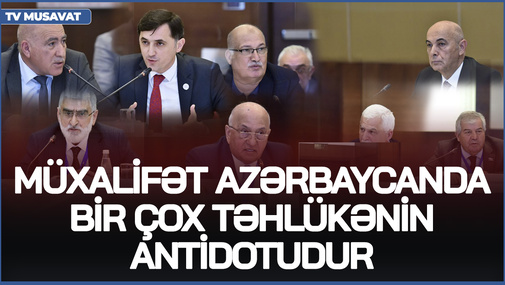 Müxalifət Azərbaycanda bir çox təhlükənin antidotudur! - R.Arifoğlu vacib tədbirdən danışdı
