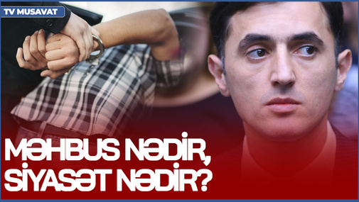 Məhbus nədir, siyasət nədir? - T.Abbaslıdan siyasi məhbuslarıyla fəxr edən partiyalara SƏRT CAVAB