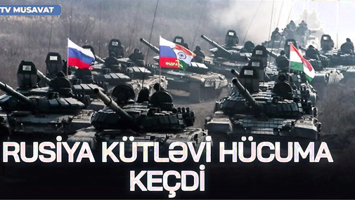 Rusiya kütləvi HÜCUMA KEÇDİ - Zelenski ÇAĞIRIŞ ETDİ