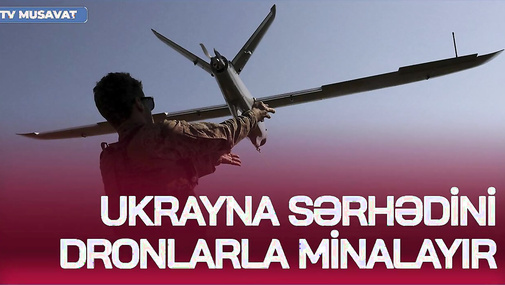 Ukrayna sərhədini dronlarla minalayır, ordu ƏKS-HÜCUMDA: işğal edilmiş şəhərin əraziləri AZAD EDİLDİ