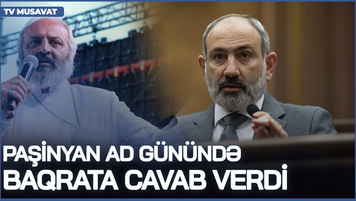 Paşinyan ad günündə Baqrata CAVAB VERDİ! - Şoumen, arsız, sırtıq keşiş, özünü nə hesab edirsən?!