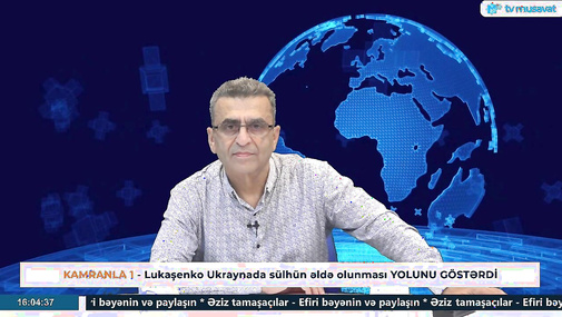 Lukaşenko Ukraynada sülhün əldə olunması YOLUNU GÖSTƏRDİ –detallar AÇIQLANIR–Kamran Həsənli CANLIda