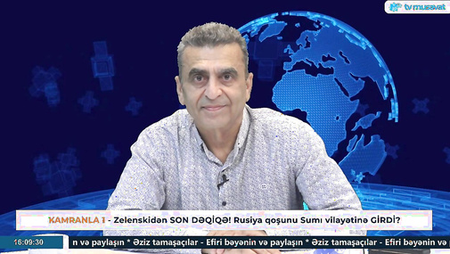 Zelenskidən SON DƏQİQƏ! Rusiya qoşunu Sumı vilayətinə GİRDİ? – Kamran Həsənli CANLIda